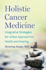 Henning Saupe Holistic Cancer Medicine (poche)