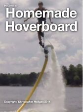 Hoverboard Plans / Build Your Own Hoverboard Manual