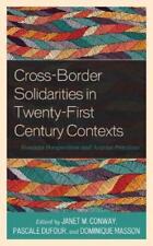 Janet M. Conway Cross-border Solidarities In Twenty-first Century Contex (poche)