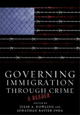 Jonathan Xavier Inda Governing Immigration Through Crime (poche)