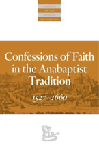 Karl Koop Carlstadt) Confessions Of Faith In The Anabaptist Tradition (poche)