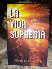 La Vida Suprema By Gene Edwards 1998