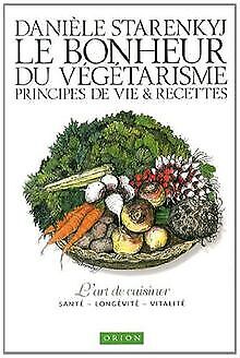 Le Bonheur Au Vegetarisme. Principes De Vie Et Recett... | Book | Condition Good
