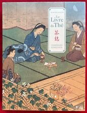 Le Livre Du The - Art Japonais - Japon - Okakura Kakuzo - Citadelles & Mazenod