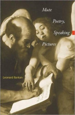 Leonard Barkan Mute Poetry, Speaking Pictures (relié) Essays In The Arts