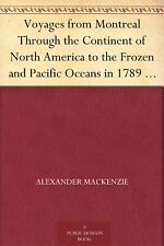 Mackenzie, Alexander, Sir, ... Voyages From Montreal : Through The Con Book Neuf