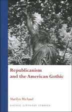 Marilyn Michaud Republicanism And The American Gothic (relié)