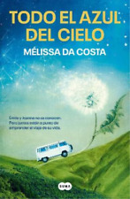 Mélissa Da Costa Todo El Azul Del Cielo / All The Blue In The Sky (poche)