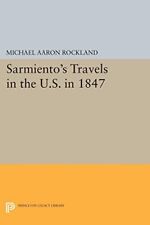 Michael Aaron Rockland Sarmiento's Travels In The U.s. In 1847 (poche)