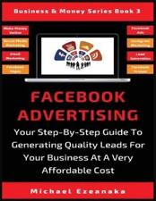 Michael Ezeanaka Facebook Advertising (poche) Business & Money