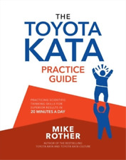 Mike Rother The Toyota Kata Practice Guide: Practicing Scientific Thinki (poche)