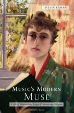 Music's Moderne Muse: A Life De Winnaretta Chanteuse, Princesse De Polignac (