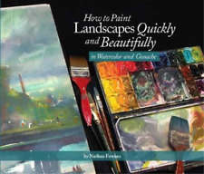 Nathan Fowkes How To Paint Landscapes Quickly And Beautifully In Waterco (poche)