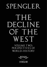 Oswald Spengler The Decline Of The West, Vol. Ii (poche)