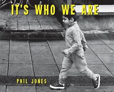 Phil Jones It's Who We Are (relié)