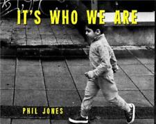 Phil Jones It's Who We Are (poche)