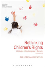 Phil Jones Sue Welch Rethinking Children's Rights (poche) New Childhoods