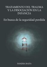 Sandra Baita Tratamiento Del Trauma Y La Disociación En La Infancia (poche)