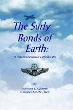 Sanford L. Graves The Surly Bonds Of Earth (relié)