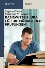 Stephan Pötters Christoph Werkm Basiswissen Jura Für Die Mündlichen Prü (poche)
