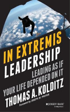 Thomas A. Kolditz In Extremis Leadership (relié)