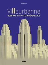 Villeurbanne ; 2000 Ans D'esprit D'indépendance